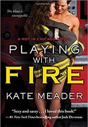 Playing With Fire (Kate Meader)