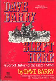 Dave Barry Slept Here: A Sort of History of the United States