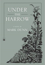 Under the Harrow (Mark Dunn)