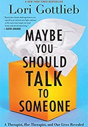 Maybe You Should Talk to Someone (Lori Gottlieb)