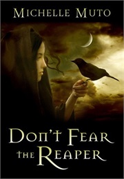 Don't Fear the Reaper (Michelle Muto)
