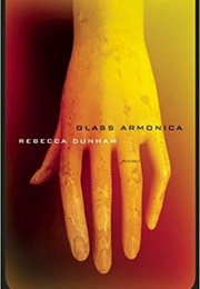 Glass Armonica: Poems (Rebecca Dunham)