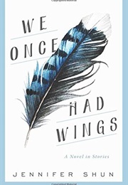 We Once Had Wings (Jennifer Shun)