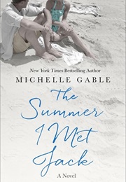 The Summer I Met Jack (Michelle Gable)