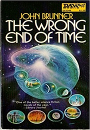 The Wrong End of Time (John Brunner)
