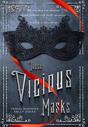These Vicious Masks (Tarun Shanker &amp; Kelly Zekas)
