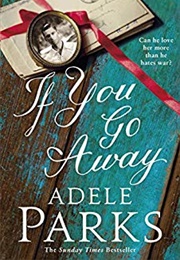 If You Go Away (Adele Parks)