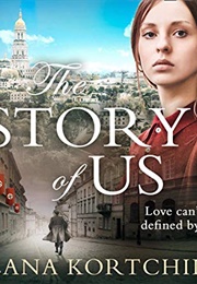 The Story of Us (Lana Kortchik)