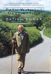 Path Without Destination (Satish Kumar)