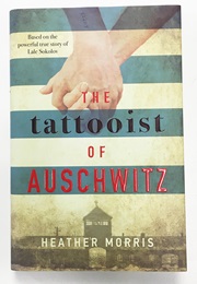 The Tattooist of Auschwitz (Heather Morris)