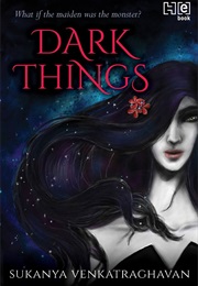 Dark Things (Sukanya Venkatraghavan)