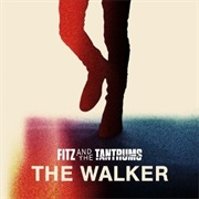 The Walker - Fitz & the Tantrums