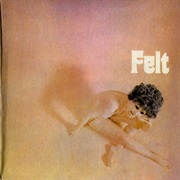 Felt - Felt