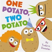 One Potato, Two Potato