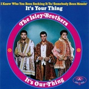 The Isley Brothers - It&#39;s Our Thing