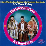 The Isley Brothers - It's Our Thing