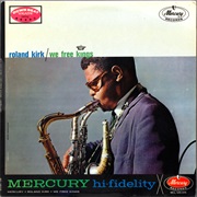 Roland Kirk - We Free Kings