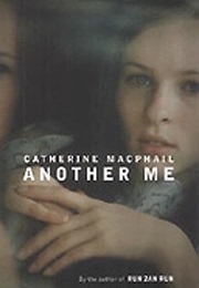 Another Me (Cathy MacPhail)