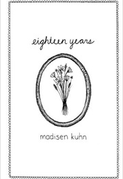 Eighteen Years (Madisen Kuhn)
