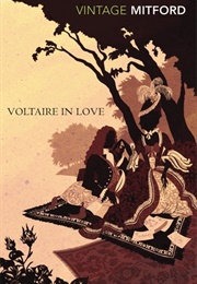 Voltaire in Love (Nancy Mitford)