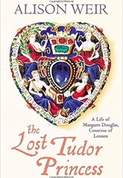 The Lost Tudor Princess (Alison Weir)