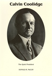 Calvin Coolidge: The Quiet President (Donald McCoy)