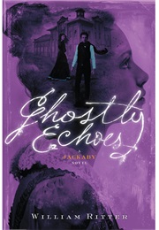 Ghostly Echoes (William Ritter)