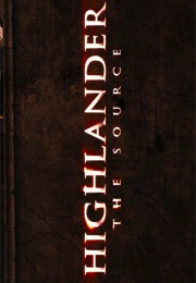 Highlander the Source (2007)