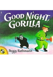 Good Night, Gorilla (Peggy Rathmann)