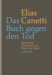 My Book Against Death (Elias Canetti)