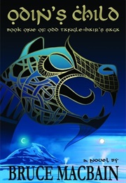 Odin's Child (Bruce MacBain)