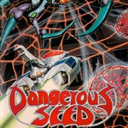 Dangerous Seed