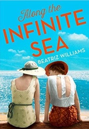 Along the Infinite Sea (Beatriz Williams)