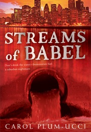 Streams of Babel (Carol Plum-Ucci)