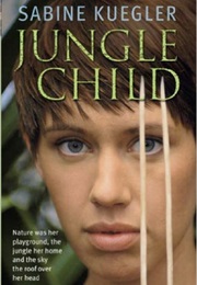 Jungle Child (Sabine Kuegler)