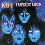 I Love It Loud - Kiss