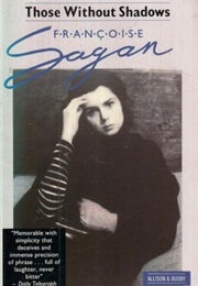 Those Without Shadows (Françoise Sagan)