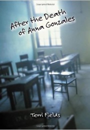 After the Death of Anna Gonzales (Terri Fields)