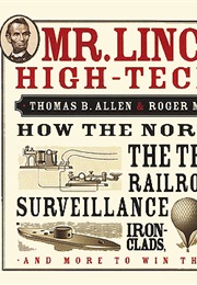 Mr. Lincoln&#39;s High-Tech War (Thomas Allen)