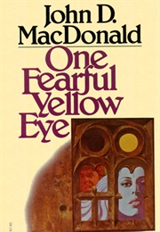 One Fearful Yellow Eye (John D. MacDonald)