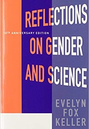 Reflections on Gender and Science (Evelyn Fox Keller)