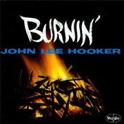 John Lee Hooker - Burnin' (1962)