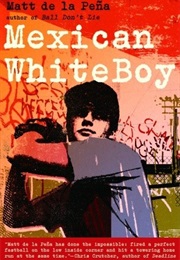 Mexican Whiteboy (Matt De La Pena)