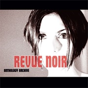 Revue Noir — Anthology Archive