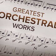The 30 Greatest Orchestral Works