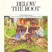Below the Root