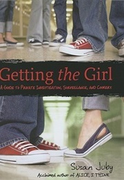 Getting the Girl: A Guide to Private Investigation, Surveillance and Cookery (Susan Juby)
