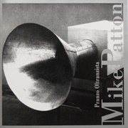 Mike Patton ‎– Pranzo Oltranzista (1997)