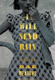 I Will Send Rain (Rae Meadows)