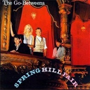 The Go-Betweens - Spring Hill Fair